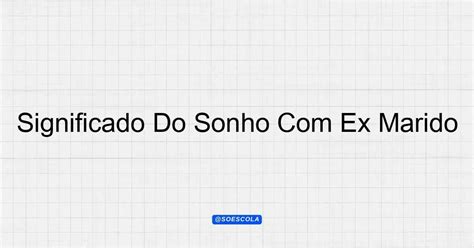 Significados do sonho marido
